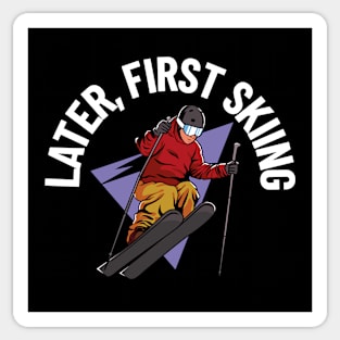 later, first skiing Sticker